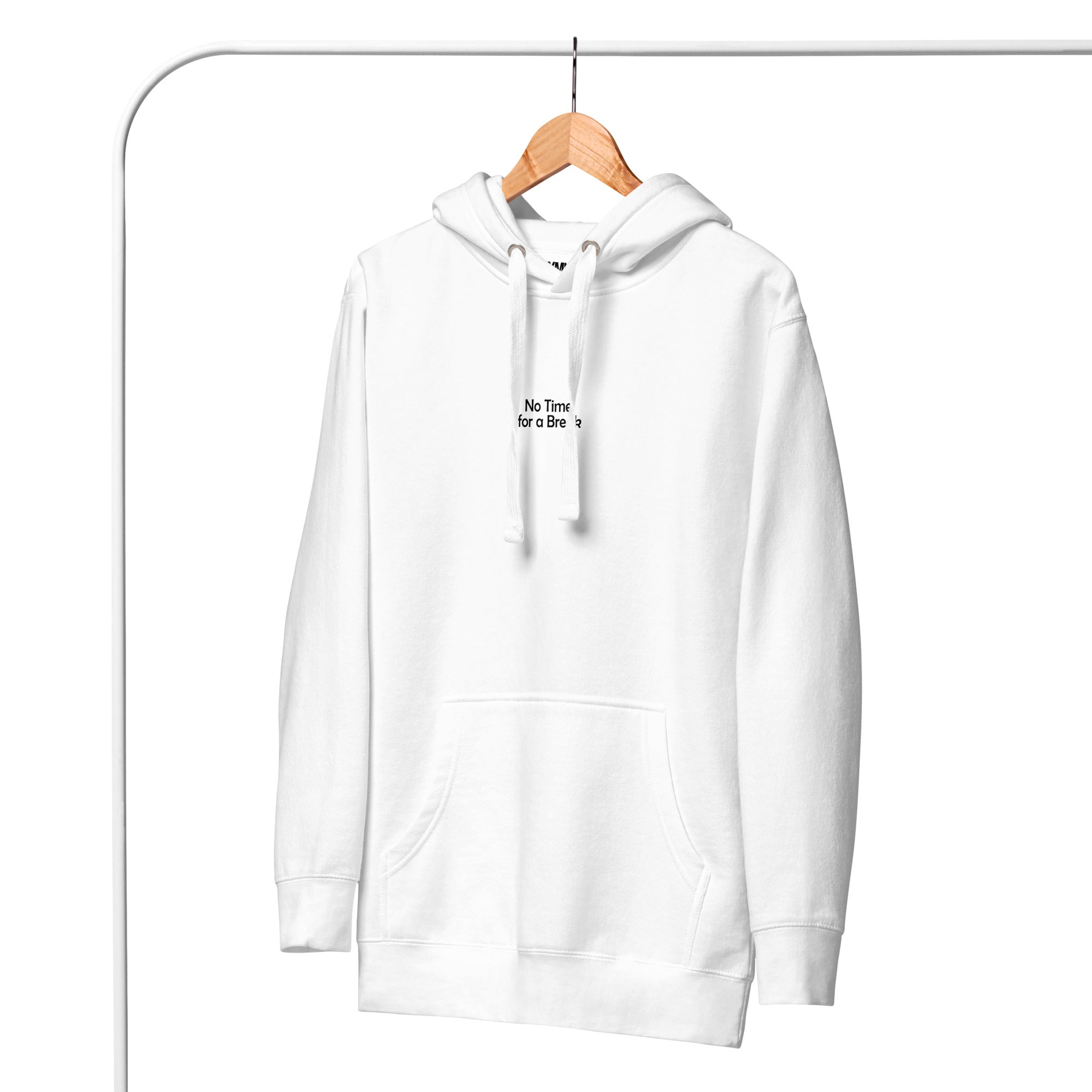 Unisex No Time For Break Premium Hoodie  - White