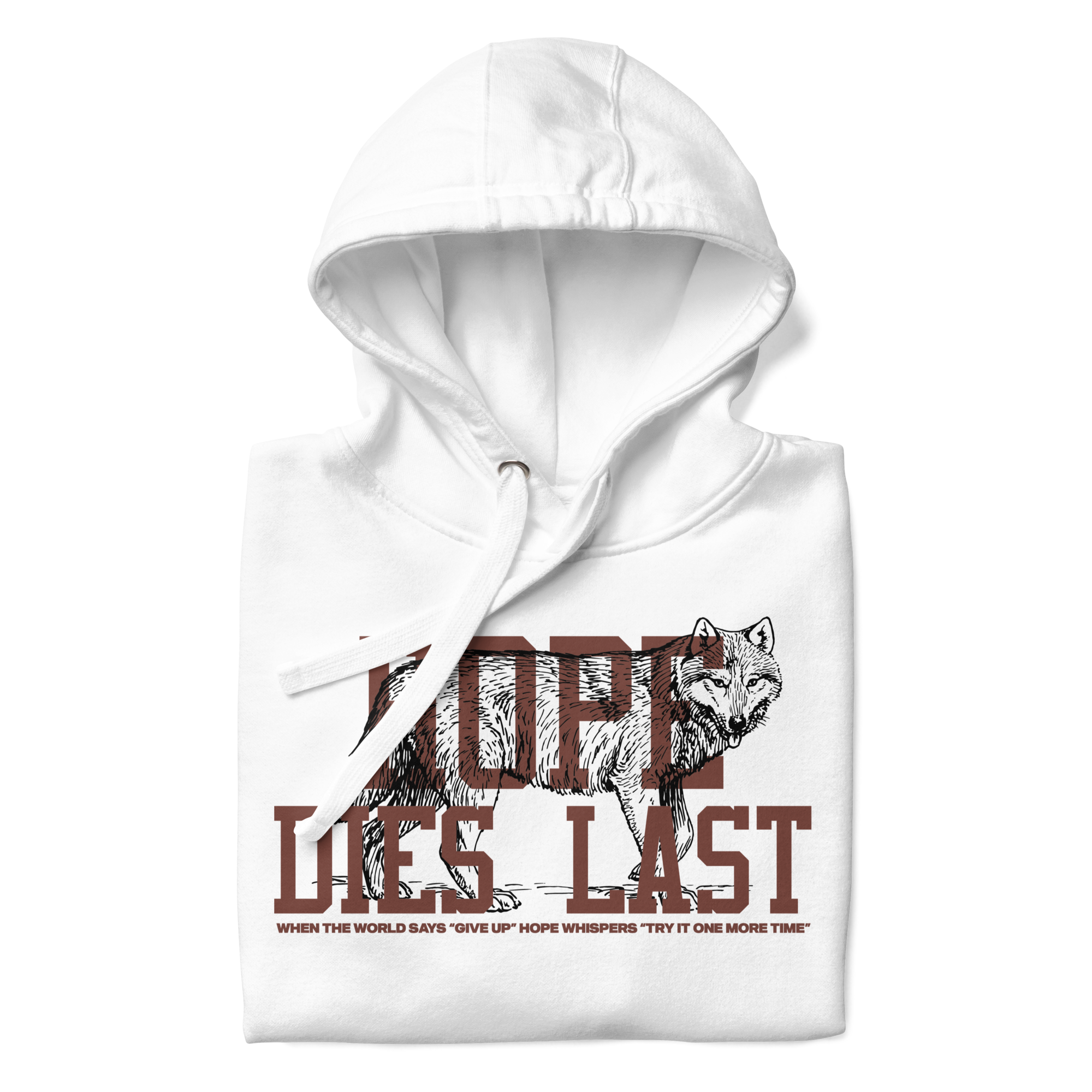 Unisex Hope Dies Last Premium Hoodie - White