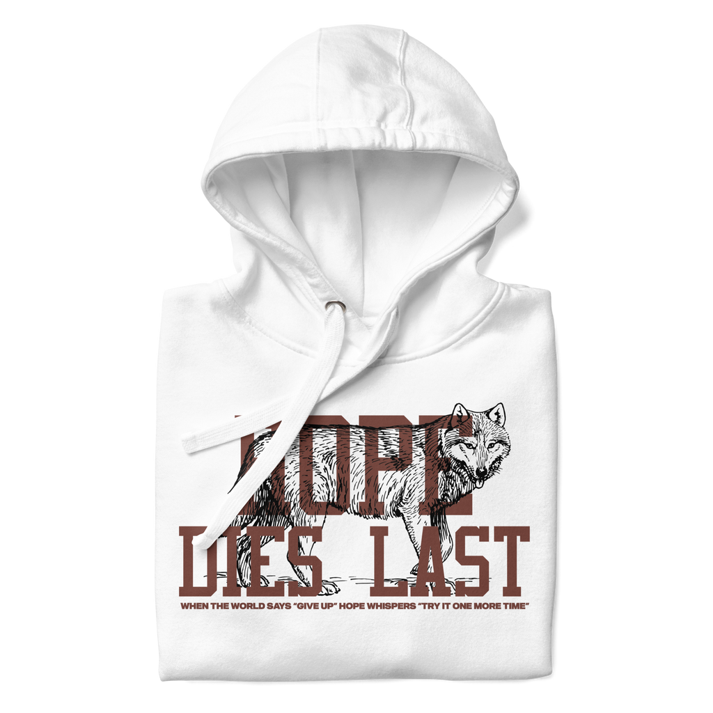 Unisex Hope Dies Last Premium Hoodie - White
